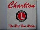 Charlton Athletic FC:  Red Red Robin  Orig  UK  EX+  7