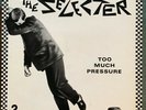 The Selector - Too Much Pressure - LP (12