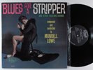 MUNDELL LOWE Blues For A Stripper CHARLIE PARKER LP VG+ mono