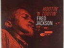 FRED JACKSON: Hootin’ ’N Tootin’ US Blue Note 4094 Orig EAR Jazz LP Vinyl