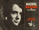 MICHEL SARDOU LE MADRAS / IL PLEUT SUR MA VIE FRENCH 45 SINGLE