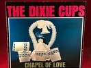 THE DIXIE CUPS Chapel Of Love 1982 VINYL LP EXCELLENT CONDITION Phil Spector