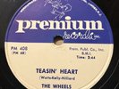 The Wheels 1956 DOO WOP 78 Teasin' Heart / Loco PREMIUM 408 VG+++/MINT-