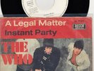 The Who  -  A Legal Matter  /  Instant Party     7