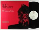 Rod Stewart - Downtown Train (Selections From Storyteller Anth) LP - WB Club VG+