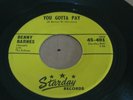 COUNTRY BOPPER ROCKABILLY 45 - BENNY BARNES - YOU GOTTA PAY - STARDAY -