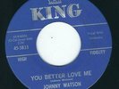 R&B Soul / Popcorn Johnny Watson KING 5833 I say i love you / You better love ?