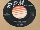 RARE ( ROCKABILLY 45 ) 1956 - PAT CUPP - LONG GONE DADDY - RPM 473 - VG