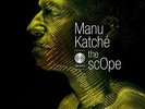 Katche Manu-Scope The VINYL NEUF