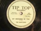 78 : TIP TOP 401 - HARPTONES -HIGH FLYIN' BABY / MY MEMORIES OF YOU  - DOO WOP