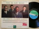 THE ORNETTE COLEMAN QUARTET This Is Our Music *60s US ATLANTIC VINYL 1st PRESS*