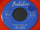 The Orioles   Please Don't Go / Don't Tell Her   Jubilee doo wop orig RED WAX 45