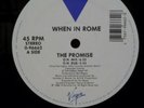 WHEN IN ROME  'the promise'  '88 virgin / 45rpm / promo ( 1 ea )