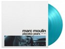 MARC MOULIN - PLACEBO YEARS. LTD TURQUOISE VINYL LP. NUMBERED.