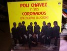 Poli Chavez y Sus Coronados Rare  Pre-Owned Vinyls POCHA RECORDS. VG++
