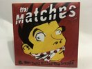 THE MATCHES - E. Von Dahl Killed The Locals RED VINYL UnSigned MINT #355 /500