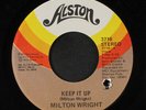 MILTON WRIGHT: keep it up / the silence that you keep Alston Records 7