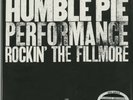 Humble Pie, Rockin' The Fillmore 200g 2LP from the Michael Hobson PLAY Archives