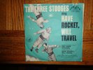 The Three Stooges,Sing Have Rocket Will Travel,Colpix Label,45 RPM