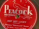 Peacock 1600 Gatemout Brown JUST GOT LUCKY 78 rpm Post-War Blues  V-/VV+ loud
