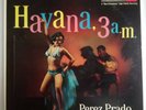 PEREZ PRADO Havana 3 a.m. LP 1956 RCA Victor LPM-1257 US Mono Latin Jazz Mambo