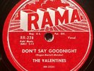 The Valentines 1957 DOO WOP 78 Don't Say Goodnight / I Cried For You RAMA MINT-