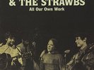 DENNY,SANDY & THE STRAWBS-ALL OUR OWN WORK VINYL LP NEUF