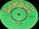 BOB MARLEY WAILERS JAILHOUSE b/w JOHN HOLT STRANGER IN LOVE UK SKA BAMBOO 7