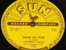 JOHNNY CASH   TRAIN OF LOVE b/w THERE YOU GO   USA SUN 78 RPM VG+ VG PLUS