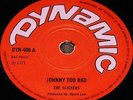 THE SLICKERS JOHNNY TOO BAD b/w ROLAND ALFONSO SAUCY HORD UK SKA DYNAMIC 7