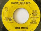 Northern Soul 45 HANK JACOBS Elijah Rockin' With Soul/East Side Call Me HEAR