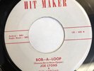 JOE LYONS & THE ARROWS   BOB-A-LOOP / SHUFFLIN’ JIVE   HIT MAKER   Doo Wop 45