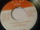 Rare Original Northern Soul 45  Larry Houston Let's spend some time together