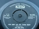 Sam and Dave YOU AIN'T NO BIG THING rare UK King 7