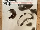 The Blue Mitchell Quintet DOWN WITH IT original 1965 Stereo Blue Note 84214 VG