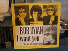 Bob Dylan - I want you / just like Tom Tumb's blues , CBS 2258