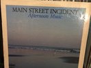 MAIN STREET INCIDENT Lp Afternoon Music -Private 1984 Jazz Funk on SAPPHIRE Hear