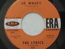 Rare Garage Psych THE LYRICS So What   / They Can't Hurt Me  ERA Promo 45 HEAR