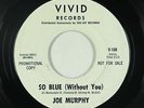 Northern Soul 45 - Joe Murphy - So Blue (Without You) - Vivid - mp3