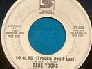 GENE TOONE SO GLAD /EVERY NOW AND THEN RARE 1960s WHITE LABEL PROMO 45 NO SOUL