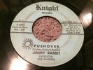 Jimmy Rabbit: Pushover/Wait And See Knight Records 7'' 45rpm Promo Record K-1049