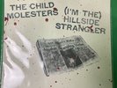 THE CHILD MOLESTERS (I'm The) Hillside Strangler 7” Vinyl 2018 Reissue 