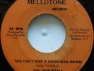 45 / ROOTS / THE IMMORTALS / YOU CAN'T KEEP A GOOD MAN DOWN / MELLOTONE / LISTEN