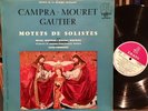 CAMPRA MOURET GAUTIER Motets De Solistes LOUIS FREMAUX ED1 ERATO STE 50078 NM