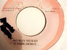 Junior Demus - No Man No Bad / Version Dennis The Menace  1995