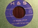 45 RPM Honey & Sonny H & S ( King) 7069 I'm Rough Stuff ROCKABILLY VG++