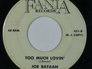 Latin Soul 45 JOE BATAAN Too Much Lovin'/Ordinary Guy on Fania wlp