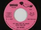 Deep Soul 45 LEE BONDS It's Not But So Much/I'll Find A True Love on Unidad NM