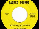 Raw Detroit Gospel Soul THE JR. ECHOES No Cross No Crown 45 Dave Hamilton HEAR