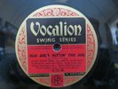 STUFF SMITH OLD JOE'S HITTIN THE JUG . IT AIN'T RIGHT VOCALION 78 .